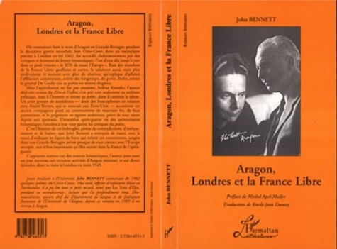John Bennett - Aragon, Londres et la France libre - Réception de l'oeuvre en Grande-Bretagne, 1940-1946.
