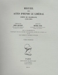 Recueil des actes d'Henri le Libéral comte de Champagne (1152-1181)