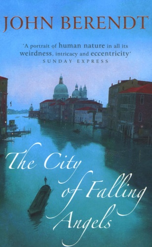 John Berendt - The City of Falling Angels.