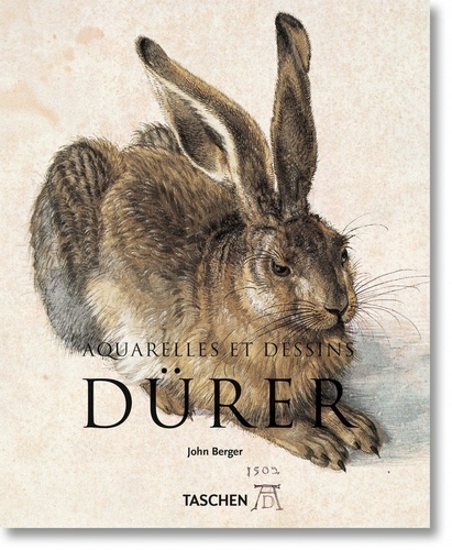 John Berger - Albrecht Dürer. - Aquarelles et dessins.