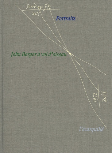 John Berger à vol d'oiseau. Portraits