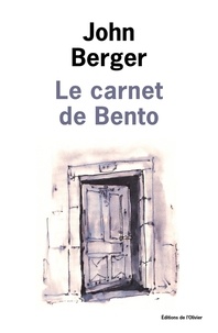 John Berger - Le carnet de Bento.