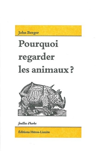 John Berger - Pourquoi regarder les animaux ?.