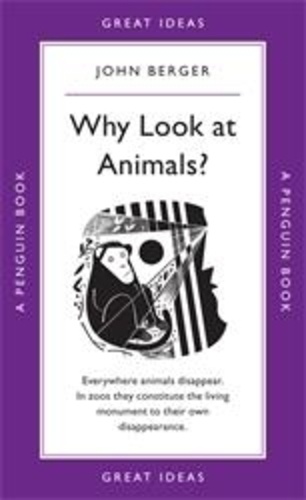 John Berger - Why Look at Animals.