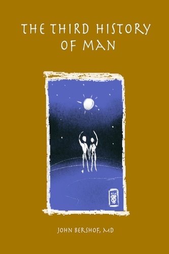  John Bershof, MD - The Third History of Man - History of Man Series, #3.