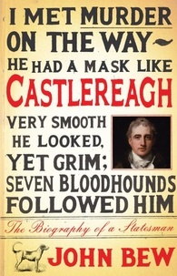 John Bew - Castlereagh - The Biography of a Statesman.