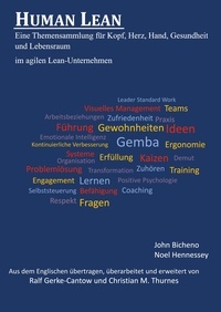 John Bicheno et Noel Hennessey - Human Lean - Eine Themensammlung für Kopf, Herz, Hand, Gesundheit und Lebensraum im agilen Lean-Unternehmen.