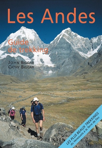  John Biggar et  Cathy Biggar - Araucanie et région des lacs andins : Les Andes, guide de trekking.