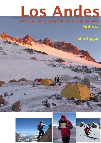 LOS ANDES – UNA GUIA PARA ESCALADORES Y ESQUIADORES. Bolivia