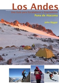 John Biggar - LOS ANDES – UNA GUIA PARA ESCALADORES Y ESQUIADORES - Puna de Atacama.