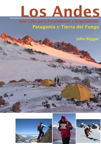 LOS ANDES – UNA GUIA PARA ESCALADORES Y ESQUIADORES. Patagonia