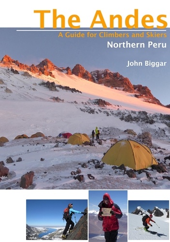 Northen Peru (Blanca Norht, Blanca South, Central Peru). The Andes - A Guide for Climbers and Skiers