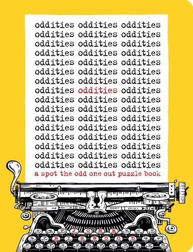 John Bigwood - Oddities - A Spot the Odd One Out Puzzle Book.