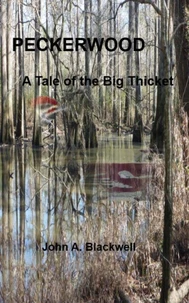 Peckerwood - A Tale of the Big Thicket