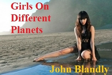  John Blandly - Girls on Different Planets - science fiction romance.