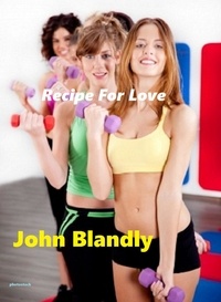  John Blandly - Recipe For Love.