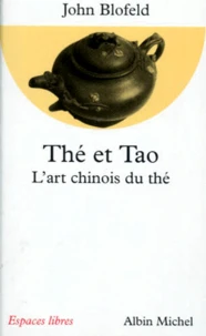 The Et Tao. L'Art Chinois Du The