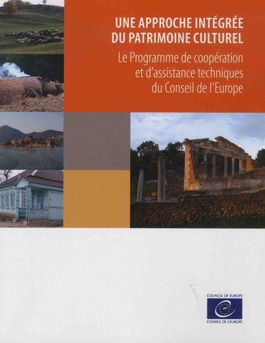 Une approche intégrée du patrimoine culturel. Le programme de coopération et d'assistance techniques du Conseil de l'Europe