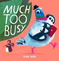 John Bond - Much Too Busy.