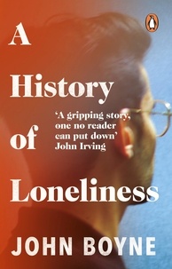 John Boyne - A History of Loneliness.