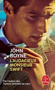 John Boyne - L'audacieux Monsieur Swift.