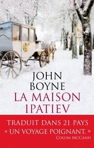 John Boyne - La Maison Ipatiev.