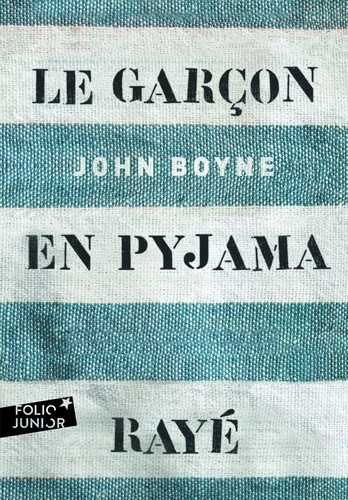 Le garçon en pyjama rayé. Une fable de John Boyne