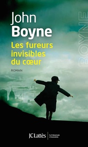 John Boyne - Les fureurs invisibles du coeur.
