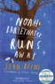 John Boyne - Noah Barleywater Runs Away.