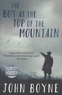 John Boyne - The Boy at the Top of the Mountain.