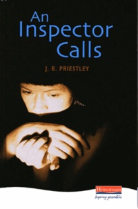 John Boynton Priestley - An Inspector Calls.