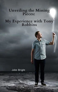 Unveiling the Missing Pieces: My Experience with Tony Robbins