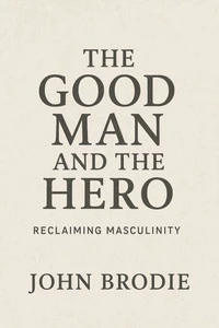 The Good Man and The Hero