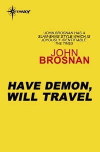 John Brosnan - Have Demon, Will Travel.