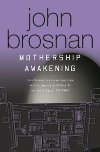 John Brosnan - Mothership Awakening - The Story Continues.