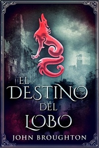  John Broughton - El Destino Del Lobo.
