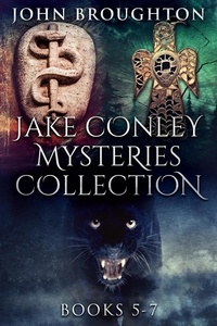  John Broughton - Jake Conley Mysteries Collection - Books 5-7.