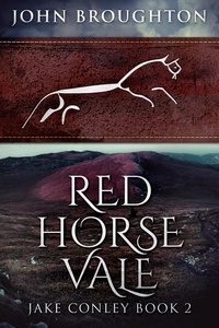  John Broughton - Red Horse Vale - Jake Conley, #2.