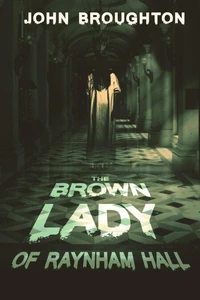 The Brown Lady of Raynham Hall