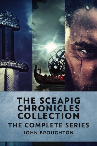  John Broughton - The Sceapig Chronicles Collection: The Complete Series.