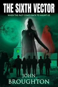 The Sixth Vector: When the Past Comes Back to Haunt Us
