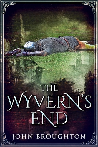  John Broughton - The Wyvern's End - Wyrd Of The Wolf, #3.