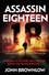 Assassin Eighteen. A gripping action thriller for fans of Jason Bourne and James Bond