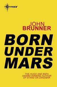 John Brunner - Born Under Mars.