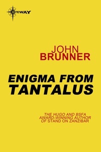 John Brunner - Enigma from Tantalus.