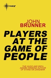 John Brunner - Players at the Game of People.