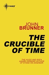 John Brunner - The Crucible of Time.