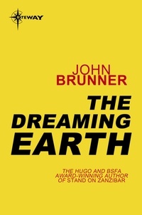 John Brunner - The Dreaming Earth.