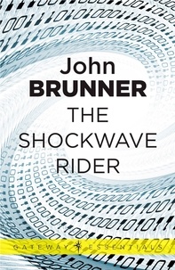 John Brunner - The Shockwave Rider.