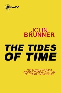 John Brunner - The Tides of Time.